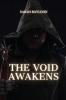The void awakens