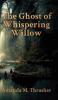 The Ghost of Whispering Willow
