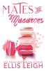 Mates and Macarons: A Kinship Cove Fun & Flirty Romance Collection