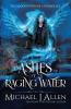 Ashes of Raging Water: A Completed Urban Fantasy Action Adventure: 1 (Blood Phoenix Chronicles)