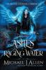 Ashes of Raging Water