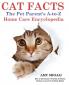 Cat Facts: The Pet Parents A-To-Z Home Care Encyclopedia: Kitten to Adult Disease & Prevention Cat Behavior Veterinary Care First Aid Holistic Medicine