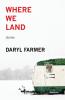 Where We Land: Stories