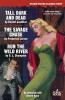 Tall Dark and Dead / The Savage Chase / Run the Wild River