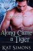 Along Came a Tiger: 2 (Tiger Shifters)