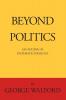Beyond Politics