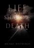 Life in the Shadow of Death: A Biblical & Experiential Guide to Grief