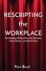 Rescripting the Workplace: Producing Miracles with Bosses Coworkers and Bad Days