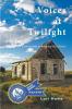 Voices at Twilight: A Poet's Guide to Wyoming Ghost Towns