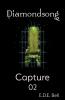 Capture: 02 (Diamondsong)