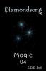 Magic: 04 (Diamondsong)