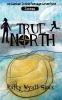 True North: 1 (Alaskan Inside Passage Adventures)