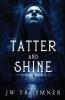 Tatter and Shine