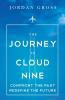The Journey to Cloud Nine: Confront the Past Redefine the Future