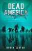 Dead America The Northwest Invasion Part 1 - 6 Book Collection: 7 (Dead America Collections)