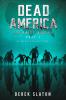 Dead America The Northwest Invasion Part One - 6 Book Collection: 7 (Dead America Collections)