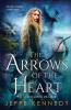 The Arrows of the Heart: 4 (Uncharted Realms)