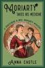 Moriarty Takes His Medicine: A Professor & Mrs. Moriarty Mystery: 2 (The Professor & Mrs. Moriarty mystery series)