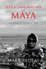 Seductive Avatars of Maya : Anthology of Dystopian Lives