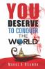 You Deserve To Conquer The World