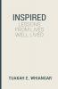 Inspired: Lessons From Lives Well Lived