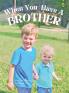 When You Have a Brother