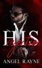 His Rejection: A Dark Mafia Romance: 2 (His Possession Trilogy)