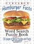 Circle It Hamburger Facts Large Print Word Search Puzzle Book