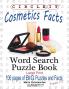 Circle It Cosmetics Facts Word Search Puzzle Book