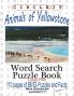 Circle It Animals of Yellowstone Large Print Word Search Puzzle Book