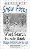 Circle It Snow Facts Word Search Puzzle Book