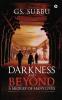 Darkness And Beyond:A Medley Of Many Lives