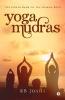 Yoga Mudras The Power Bank Of The Human Body