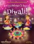 Let's Celebrate 5 Days of Diwali! (Maya & Neel's India Adventure Series Book 1)
