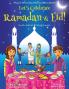 Let's Celebrate Ramadan & Eid! (Muslim Festival of Fasting & Sweets) (Maya & Neel's India Adventure Series Book 4)
