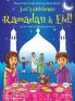 Let's Celebrate Ramadan & Eid! (Muslim Festival of Fasting & Sweets) (Maya & Neel's India Adventure Series Book 4)