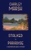 Stalked in Paradise: A Destination Death Mystery: 1