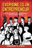 Everyone Is an Entrepreneur
