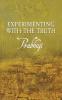 Experimenting with the Truth