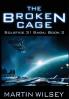 The Broken Cage: 2 (Solstice 31 Saga)