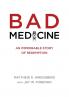 Bad Medicine: An Improbable Story of Redemption
