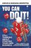 You Can Do It : Find Answers to All Your Questions on How to Become a Successful Entrepreneur Now ( PB )