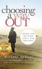 Choosing A Way Out