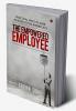 The Empowered Employee : Practical Ways to Gain an Edge at the Workplace
