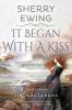 It Began With A Kiss
