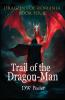 Trail of the Dragon-Man