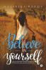 Believe In Yourself : Walk With Confidence