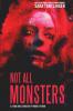 Not All Monsters