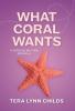 What Coral Wants: 5 (Forgive My Fins)
