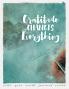 Gratitude Changes Everything: 11 (Color Your World Journal)